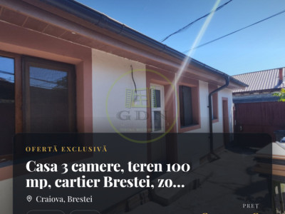 Casa 3 camere, teren 100 mp, cartier Brestei, zona Podul Viorele