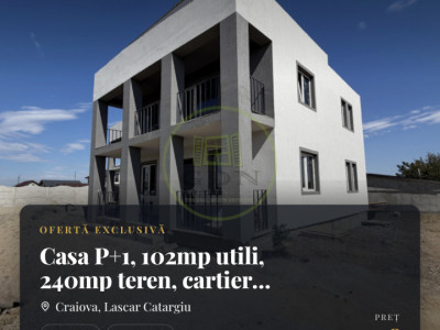 Casa P+1, 102mp utili, 240mp teren, cartier Lascar Catargiu