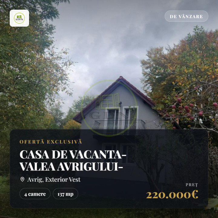 CASA DE VACANTA- VALEA AVRIGULUI-DE VANZARE